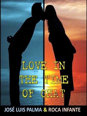 cover image of Love in the Time of Chat